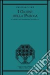 I giorni della parola. Il Vangelo secondo Giovanni e la poetica libro di Lo Bue Salvatore