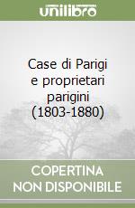 Case di Parigi e proprietari parigini (1803-1880) libro