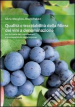 Qualità e tracciabilità della filiera dei vini a denominazione per la tutela del consumatore e la competitività delle imprese libro