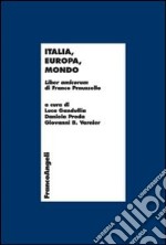 Italia, Europa, mondo. Liber amicorum di Franco Praussello