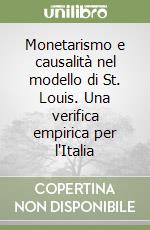 Monetarismo e causalità nel modello di St. Louis. Una verifica empirica per l'Italia