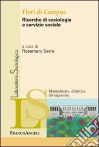 Fiori di campus. Ricerche di sociologia e servizio sociale