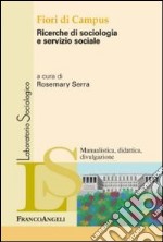 Fiori di campus. Ricerche di sociologia e servizio sociale libro