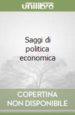 Saggi di politica economica libro