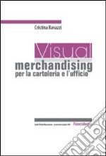 Visual merchandising per la cartoleria e l'ufficio libro