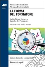 La forma del formatore. La grafologia rintraccia il profilo del formatore