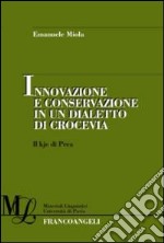 Innovazione e conservazione in un dialetto di crocevia. Il kje di Prea