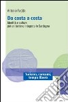 Da costa a costa. Identità e culture per un turismo integrato in Sardegna libro di Fadda Antonio