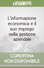 L'informazione economica e il suo impiego nella gestione aziendale