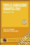 Prova di associazione semantica (PAS). Manuale d'uso libro