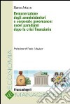 Remunerazione degli amministratori e corporate governance. Nuovi paradigmi dopo la crisi finanziaria libro