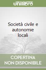 Società civile e autonomie locali libro