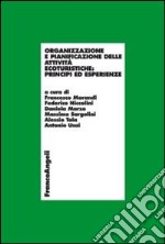 Organizzazione e pianificazione delle attività ecoturistiche: principi ed esperienze libro