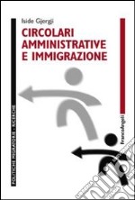 Circolari amministrative e immigrazione