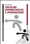 Circolari amministrative e immigrazione libro