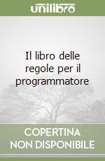 Il libro delle regole per il programmatore