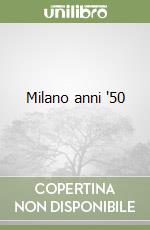 Milano anni '50 libro