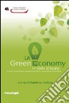 La green economy in Valle d'Aosta. Scenari ed opportunità di sviluppo sostenibile in una economia di montagna libro