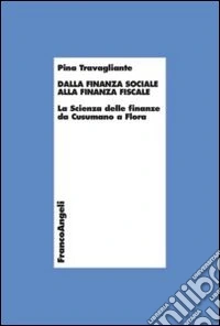 Dalla finanza sociale alla finanza fiscale. La scienza delle finanze da Cusumano a Flora