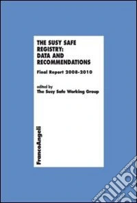 The Susy Safe registry: data and recommendations. Final Report 2008-2010