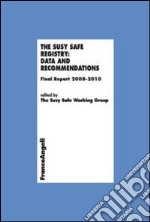 The Susy Safe registry: data and recommendations. Final Report 2008-2010 libro