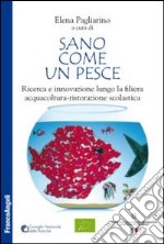 Sano come un pesce. Ricerca e innovazione lungo la filiera acquacoltura-ristorazione scolastica