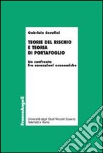 Teorie del rischio e teoria di portafoglio. Un confronto fra concezioni economiche