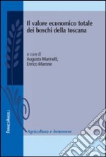 Il valore economico totale dei boschi della Toscana libro