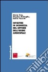 Investire in sicurezza nel settore dell'igiene ambientale libro di Frey Marco Battaglia Massimo Passetti Emilio