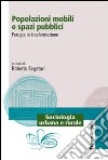 Popolazioni mobili e spazi pubblici. Perugia in trasformazione libro di Segatori R. (cur.)