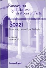 Spazi. Economie, comunità, archeologie libro