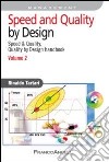 Speed and quality by design. Speed & quality, quality by design handbook. Vol. 2 libro di Tartari Rinaldo
