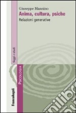 Anima, cultura, psiche. Relazioni generative libro