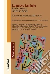 Le nuove famiglie. Teoria, ricerca e interventi clinici libro