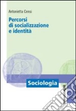 Percorsi di socializzazione e identità libro