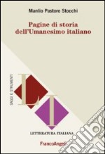 Pagine di storia dell'Umanesimo italiano libro