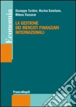 La Gestione dei mercati finanziari internazionali libro