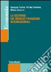 La Gestione dei mercati finanziari internazionali libro