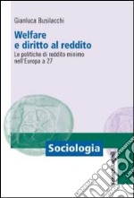 Welfare e diritto al reddito. Le politiche di reddito minimo nell'Europa a 27 libro