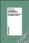 Le fabbriche della creatività. Un'analisi organizzativa dei distretti evoluti libro di Palmi Pamela