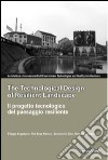 The technological design of resilient landscape-Il progetto tecnologi co del paesaggio resiliente libro