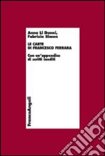 Le carte di Francesco Ferrara. Con un'appendice di scritti inediti libro