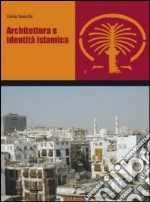 Architettura e identità islamica libro