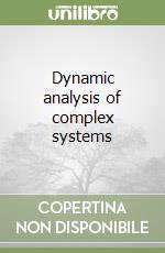 Dynamic analysis of complex systems