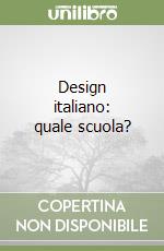 Design italiano: quale scuola?