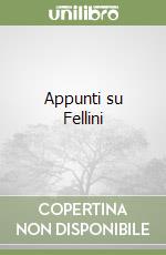 Appunti su Fellini libro