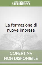 La formazione di nuove imprese libro