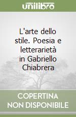 L'arte dello stile. Poesia e letterarietà in Gabriello Chiabrera