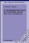 Il pensiero politico e i volti del male. Dalla «stasis» al totalitarismo libro di Taranto Domenico