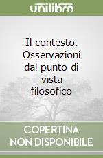 Il contesto. Osservazioni dal punto di vista filosofico libro